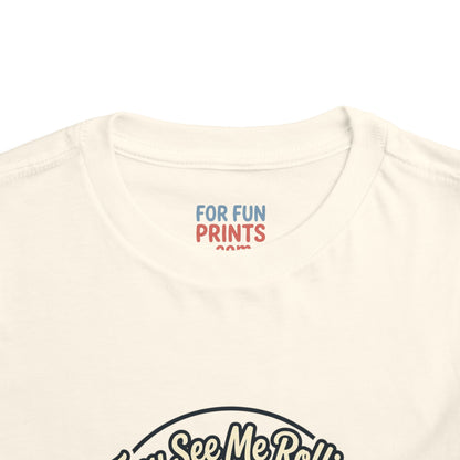 Toddler Tee - They See Me Rollin'