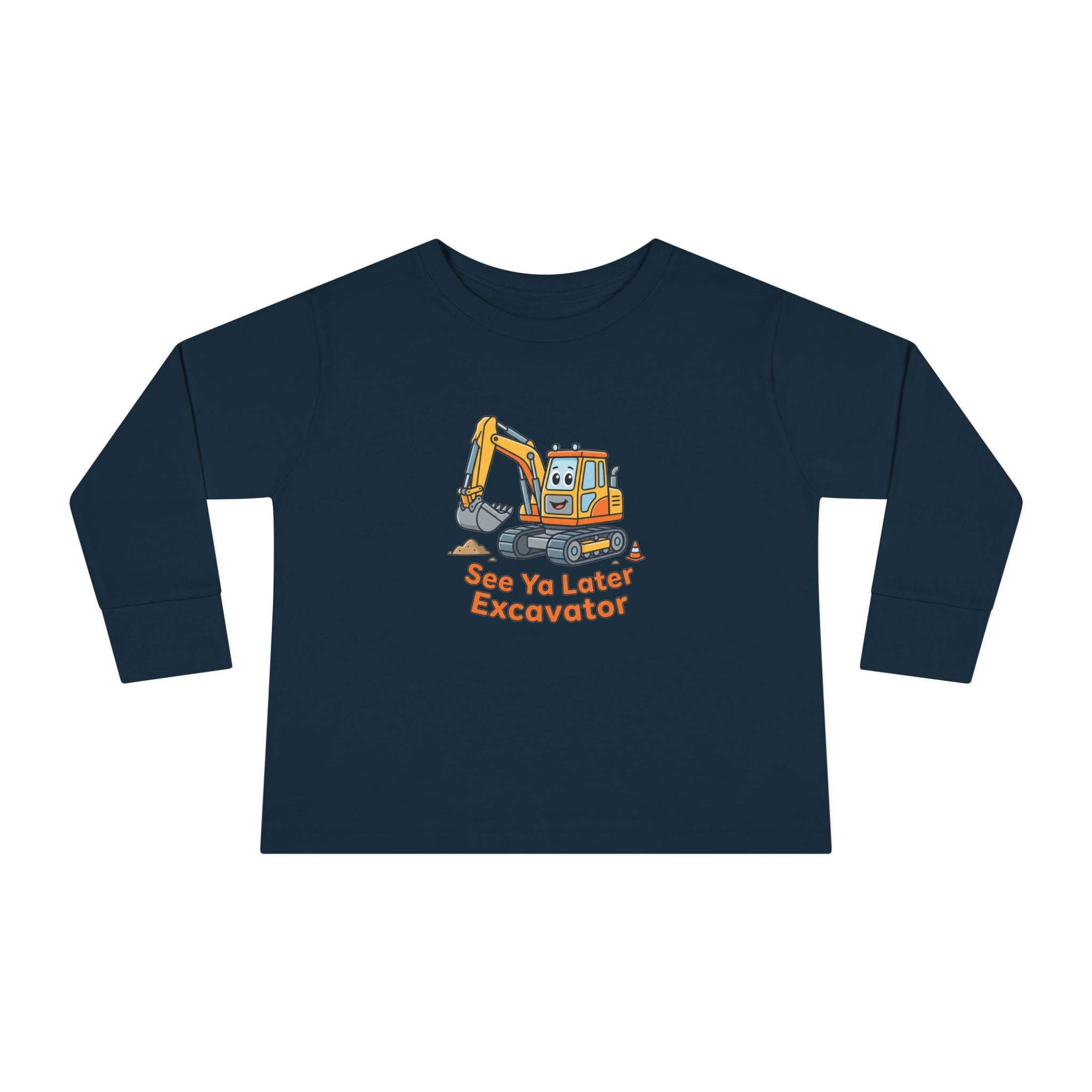 Toddler Long Sleeve Tee — See Ya Later Excavator