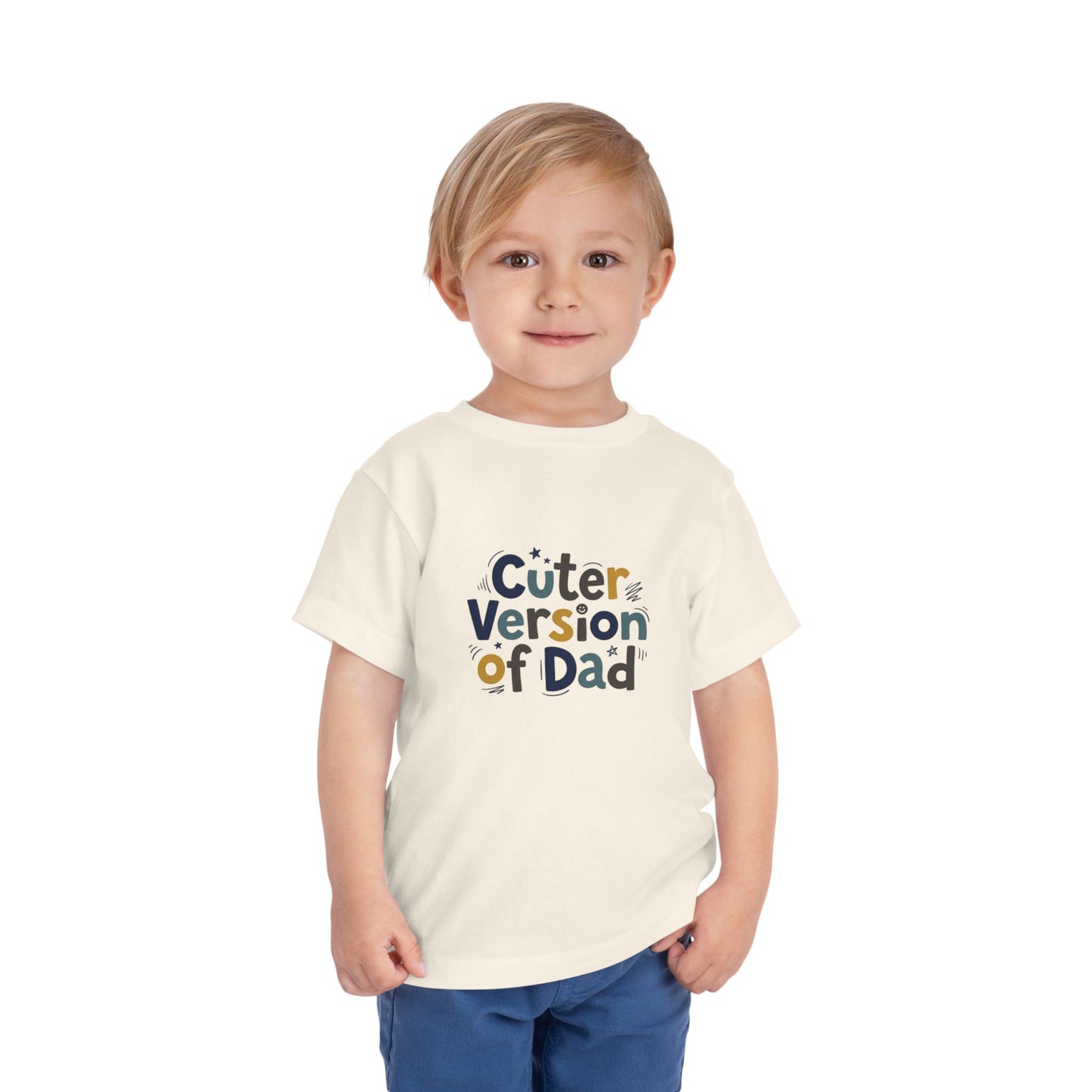 Toddler Tee - Cuter Version of Dad