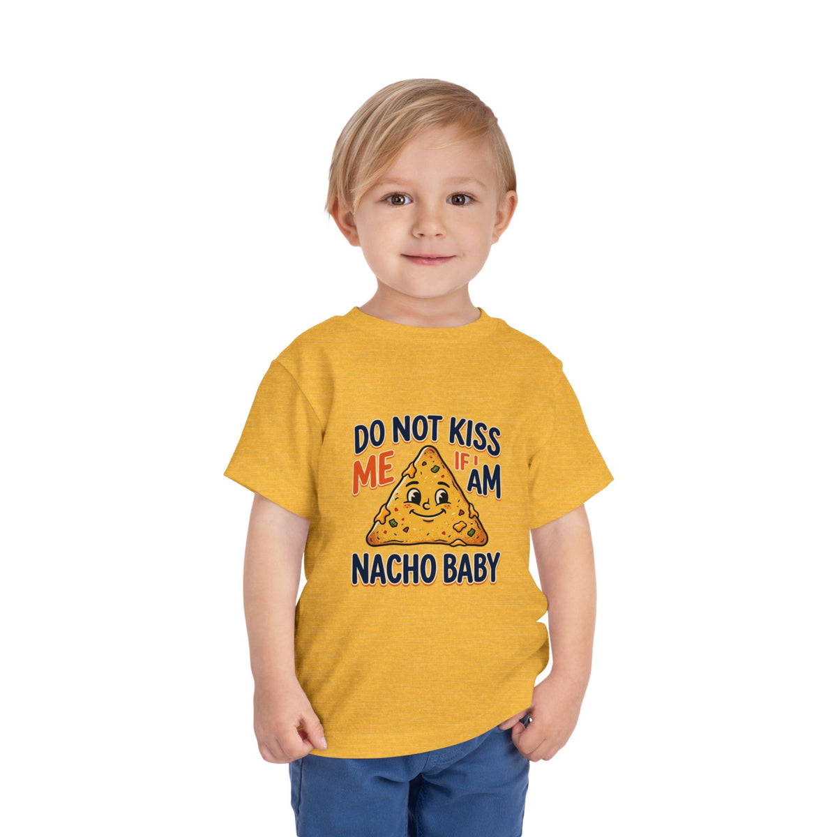 Do Not Kiss Me If I Am Nacho Baby Toddler Tee