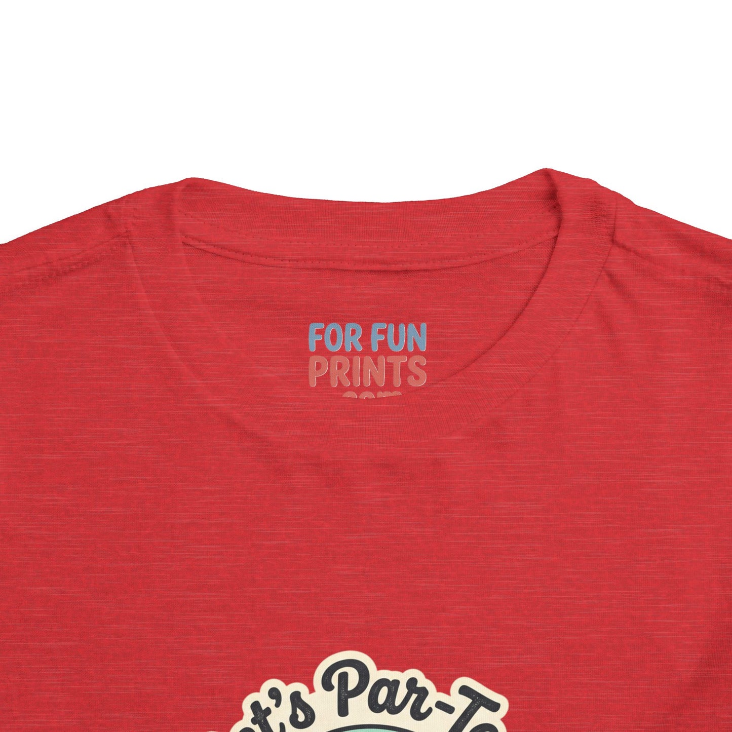 Toddler Tee - Let's Par-Tee