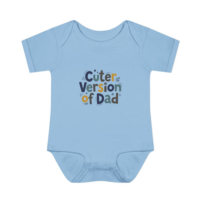 Infant Onesie - Cuter Version of Dad