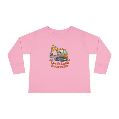 Toddler Long Sleeve Tee — See Ya Later Excavator