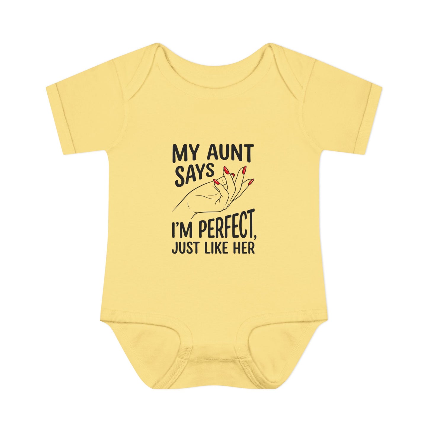Infant Onesie — My Aunt Says I’m Perfect, Just Like Her