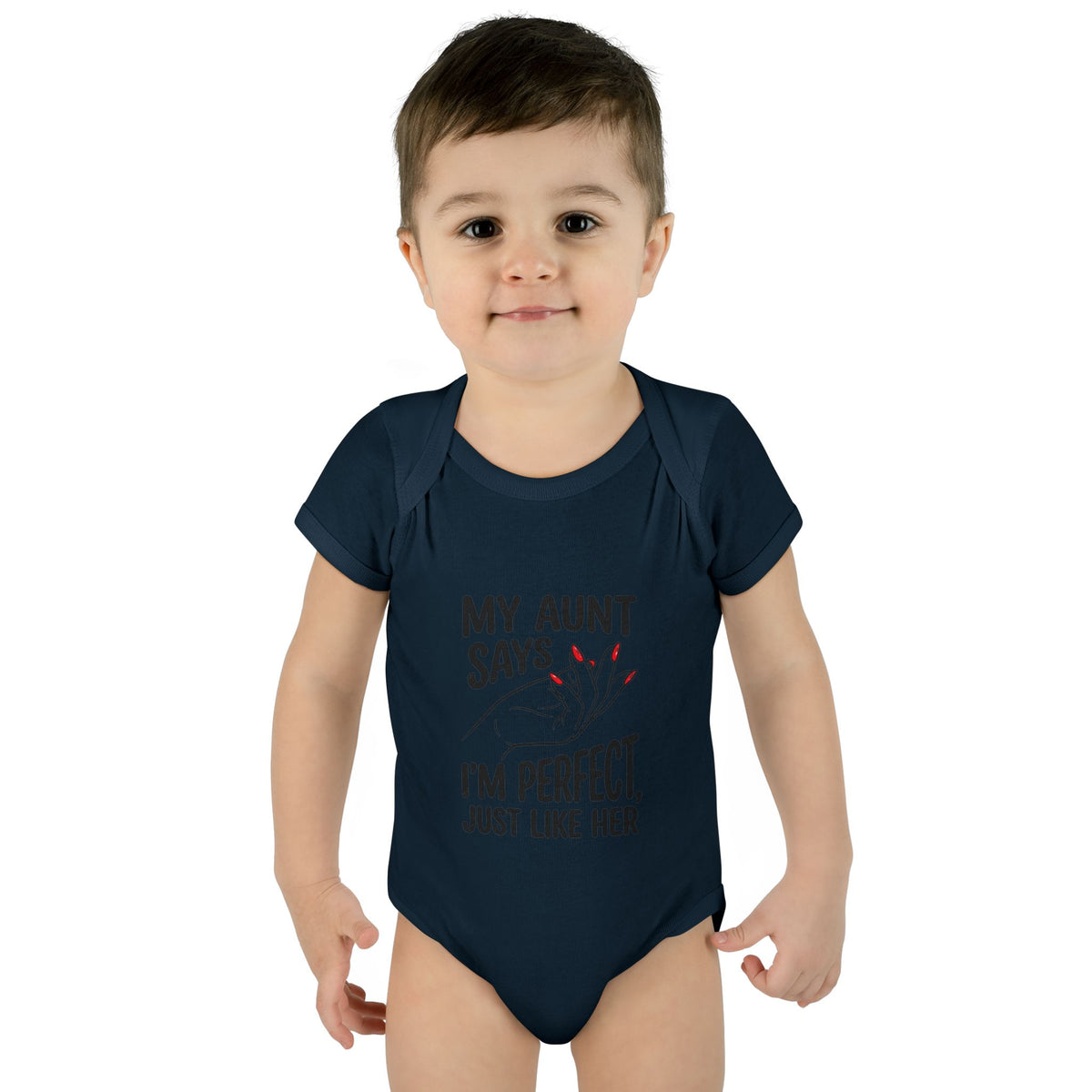 Infant Onesie — My Aunt Says I’m Perfect, Just Like Her