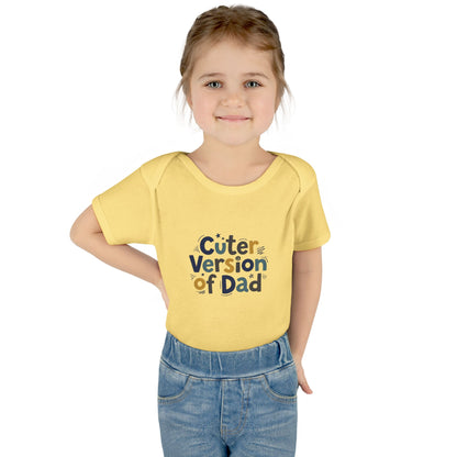 Infant Onesie - Cuter Version of Dad